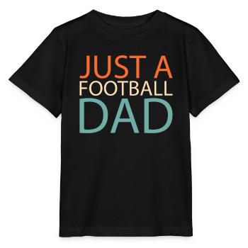 American Football Just A Football Dad - Stanley/Stella MINI CREATOR Kids’ T-Shirt - black - Front - Mikhail (115cm)
