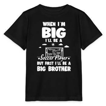 Quand je serai grand, je serai un joueur de football Big Brother - T-shirt bio MINI CREATOR Stanley/Stella Enfant - noir - Devant - Mikhail (115cm)