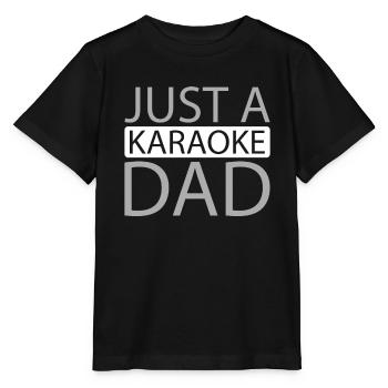 Karaoke Just A Karaoke Dad - Stanley/Stella MINI CREATOR Kids’ T-Shirt - black - Front - Mikhail (115cm)