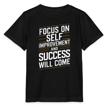 Focus on self improvement and success will come - Stanley/Stella MINI CREATOR Kids’ T-Shirt - black - Front - Mikhail (115cm)