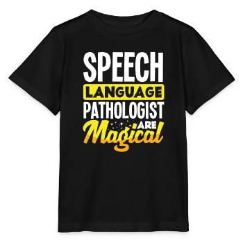 Speech Language Pathologist Are Magical - Stanley/Stella Kinder T-Shirt MINI CREATOR  - Schwarz - Vorne - Mikhail (115cm)