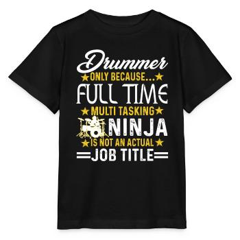 Drummer Is Not An Actual Job Title - Stanley/Stella MINI CREATOR Kids’ T-Shirt - black - Front - Mikhail (115cm)