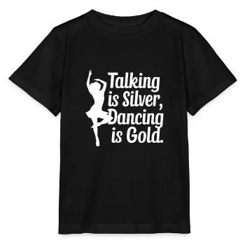 Reden ist Silber, Tanzen ist Gold - Stanley/Stella Kinder T-Shirt MINI CREATOR  - Schwarz - Vorne - Mikhail (115cm)