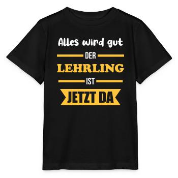 Alles wird gut der Lehrling ist jetzt da | - Stanley/Stella Kinder T-Shirt MINI CREATOR  - Schwarz - Vorne - Mikhail (115cm)
