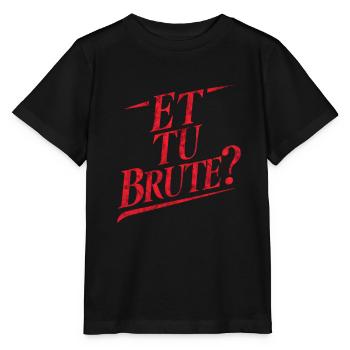 Et tu brute Jules César citation latine - T-shirt bio MINI CREATOR Stanley/Stella Enfant - noir - Devant - Mikhail (115cm)