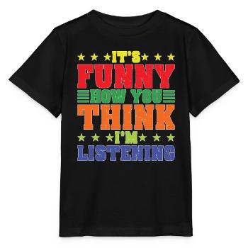It's Funny How You Think I'm Listening - Stanley/Stella Kinder T-Shirt MINI CREATOR  - Schwarz - Vorne - Mikhail (115cm)