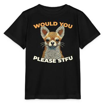 Chihuahua Stfu Would You Please Shut Up - Stanley/Stella MINI CREATOR Kids’ T-Shirt - black - Front - Mikhail (115cm)