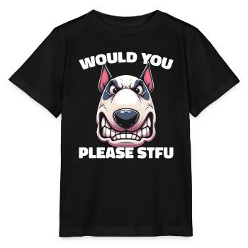 Bull Terrier Stfu Would You Please Shut Up - Stanley/Stella MINI CREATOR Kids’ T-Shirt - black - Front - Mikhail (115cm)