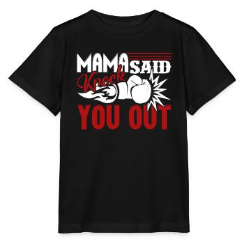 Boxing Mama Said Knock You Out - Stanley/Stella MINI CREATOR Kids’ T-Shirt - black - Front - Mikhail (115cm)
