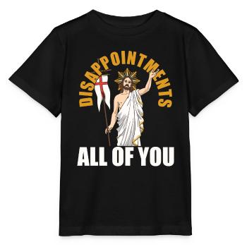 funny Jesus! "Enttäusche Euch Alle" Ironisch - Stanley/Stella Kinder T-Shirt MINI CREATOR  - Schwarz - Vorne - Mikhail (115cm)