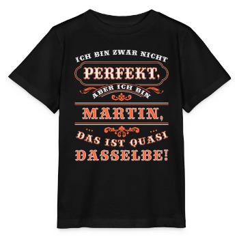 Lustiges MARTIN zum Namenstag mit Name Namens - Stanley/Stella Kinder T-Shirt MINI CREATOR  - Schwarz - Vorne - Mikhail (115cm)