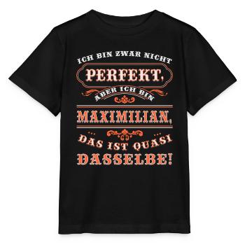 Lustiges MAXIMILIAN zum Namenstag mit Name Namens - Stanley/Stella Kinder T-Shirt MINI CREATOR  - Schwarz - Vorne - Mikhail (115cm)