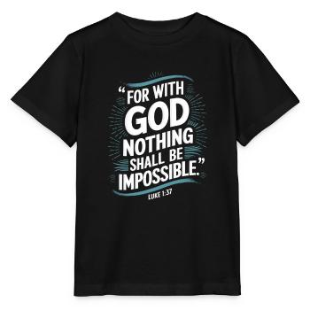 Luke 1:37 For with god nothing shall be impossible - Stanley/Stella MINI CREATOR Kids’ T-Shirt - black - Front - Mikhail (115cm)