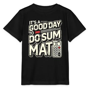 Es ist ein guter Tag, um Summenmathematik zu - Stanley/Stella Kinder T-Shirt MINI CREATOR  - Schwarz - Vorne - Mikhail (115cm)