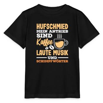 Hufschmied Kaffee Musik Schimpfwörter Antrieb - Stanley/Stella Kinder T-Shirt MINI CREATOR  - Schwarz - Vorne - Mikhail (115cm)