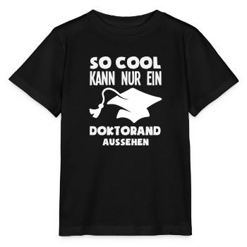 So Cool Kann Nur Ein Doktorand Aussehen - Stanley/Stella Kinder T-Shirt MINI CREATOR  - Schwarz - Vorne - Mikhail (115cm)