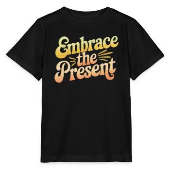 Inspiriere Spiritualität Zitat: Umarmen Sie Die - Stanley/Stella Kinder T-Shirt MINI CREATOR  - Schwarz - Vorne - Mikhail (115cm)