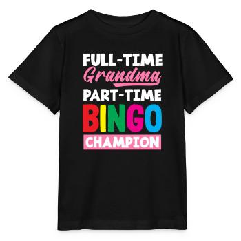 Full Time Granny Part Time Bingo Champion - Stanley/Stella MINI CREATOR Kids’ T-Shirt - black - Front - Mikhail (115cm)