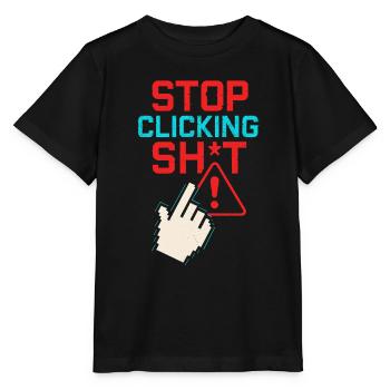 Stop Clicking Sh*t - Stanley/Stella Kinder T-Shirt MINI CREATOR  - Schwarz - Vorne - Mikhail (115cm)