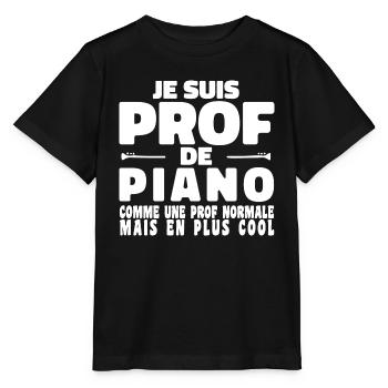 Je suis Prof de Piano Comme Une Prof Normale Mais - T-shirt bio MINI CREATOR Stanley/Stella Enfant - noir - Devant - Mikhail (115cm)