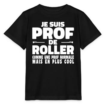 Je suis Prof de Roller Comme Une Prof Normale - T-shirt bio MINI CREATOR Stanley/Stella Enfant - noir - Devant - Mikhail (115cm)