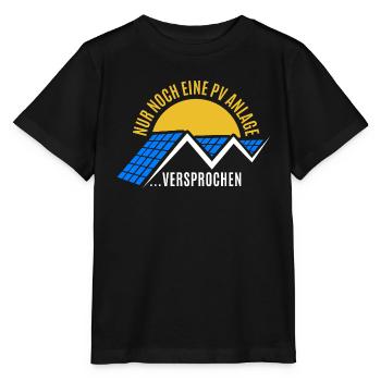 Photovoltaik - Nur noch eine PV Anlage Versprochen - Stanley/Stella Kinder T-Shirt MINI CREATOR  - Schwarz - Vorne - Mikhail (115cm)