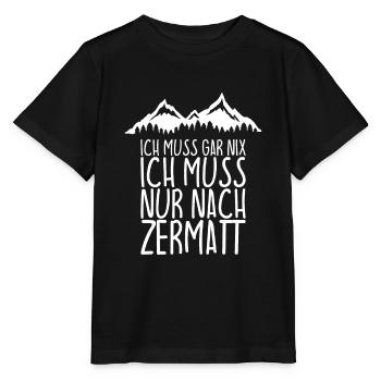 Ich muss gar nix Ich Muss nur nach ZERMATT - Stanley/Stella Kinder T-Shirt MINI CREATOR  - Schwarz - Vorne - Mikhail (115cm)