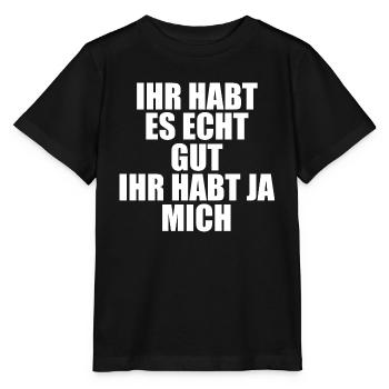 Ihr habt Es Gut Ihr Habt Ja Mich - Stanley/Stella MINI CREATOR Kids’ T-Shirt - black - Front - Mikhail (115cm)