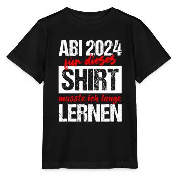 Abi 2024 Für Dieses Shirt Musste Ich Lange Lernen - Stanley/Stella Kinder T-Shirt MINI CREATOR  - Schwarz - Vorne - Mikhail (115cm)
