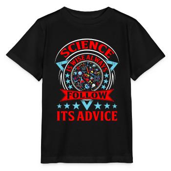 Science is Wise Always Follow its Advice - Stanley/Stella MINI CREATOR Kids’ T-Shirt - black - Front - Mikhail (115cm)