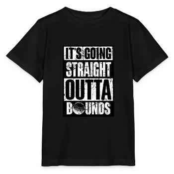 IT'S GOING STRAIGHT OUTTA BOUNDS - Stanley/Stella MINI CREATOR Kids’ T-Shirt - black - Front - Mikhail (115cm)