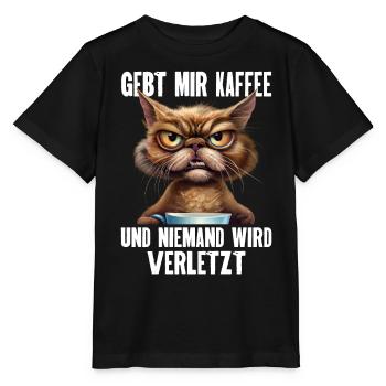 Gebt Mir Kaffee Und Niemand Wird Verletzt. Lustige - Stanley/Stella Kinder T-Shirt MINI CREATOR  - Schwarz - Vorne - Mikhail (115cm)