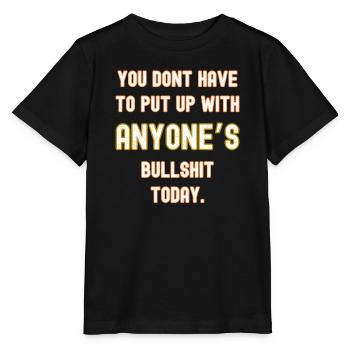 Pas de conneries aujourd’hui - T-shirt bio MINI CREATOR Stanley/Stella Enfant - noir - Devant - Mikhail (115cm)