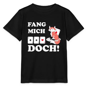 Doppelkopf Fang mich doch Fuchs Schafkopf Geschenk - Stanley/Stella Kinder T-Shirt MINI CREATOR  - Schwarz - Vorne - Mikhail (115cm)