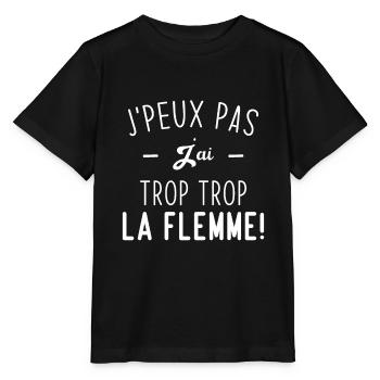 J'peux Pas J'ai trop trop La Flemme - T-shirt bio MINI CREATOR Stanley/Stella Enfant - noir - Devant - Mikhail (115cm)