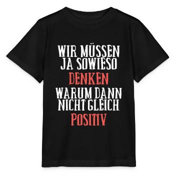 Positiv Denken - Stanley/Stella Kinder T-Shirt MINI CREATOR  - Schwarz - Vorne - Mikhail (115cm)