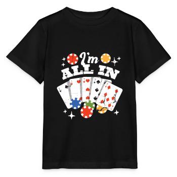 I am all in Glücksspiel Las Vegas Geschenk Mit - Stanley/Stella Kinder T-Shirt MINI CREATOR  - Schwarz - Vorne - Mikhail (115cm)