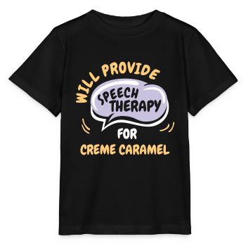 Provide Speech Therapy for Crème Caramel Funny - Stanley/Stella MINI CREATOR Kids’ T-Shirt - black - Front - Mikhail (115cm)