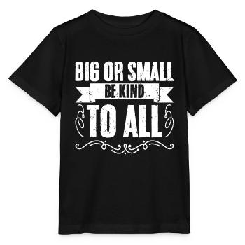 Awesome Big Or Small Be Kind To All Animal Rights - Stanley/Stella MINI CREATOR Kids’ T-Shirt - black - Front - Mikhail (115cm)