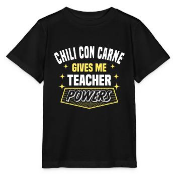 Chili Con Carne me donne des pouvoirs de professeur drôle - T-shirt bio MINI CREATOR Stanley/Stella Enfant - noir - Devant - Mikhail (115cm)