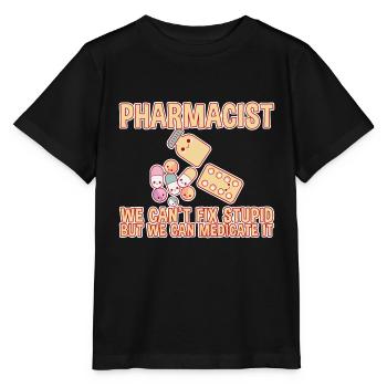 We Can't Fix Stupid But We Can Medicate It 2 - Stanley/Stella Kinder T-Shirt MINI CREATOR  - Schwarz - Vorne - Mikhail (115cm)