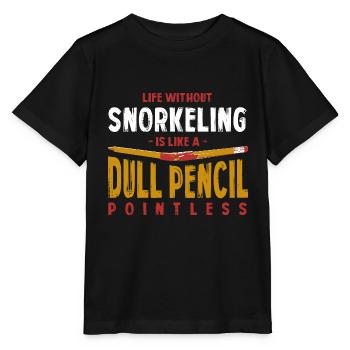 Life Without Snorkeling Is Like a Dull Pencil - Stanley/Stella MINI CREATOR Kids’ T-Shirt - black - Front - Mikhail (115cm)