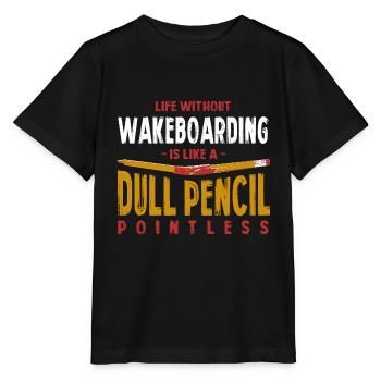 La vie sans wakeboard est comme un crayon terne - T-shirt bio MINI CREATOR Stanley/Stella Enfant - noir - Devant - Mikhail (115cm)