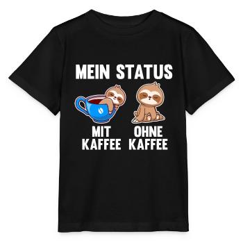 Faultier Mein Status Mit Kaffee Ohne Kaffee - Stanley/Stella Kinder T-Shirt MINI CREATOR  - Schwarz - Vorne - Mikhail (115cm)