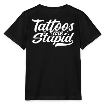 Tattoos are Stupid - Funny Anti Tattoo - T-shirt bio MINI CREATOR Stanley/Stella Enfant - noir - Devant - Mikhail (115cm)
