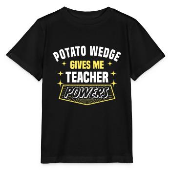 Potato Wedge Gives Me Teacher Powers Funny - Stanley/Stella MINI CREATOR Kids’ T-Shirt - black - Front - Mikhail (115cm)