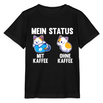 Katze Mein Status Mit Kaffee Ohne Kaffee - Stanley/Stella Kinder T-Shirt MINI CREATOR  - Schwarz - Vorne - Mikhail (115cm)