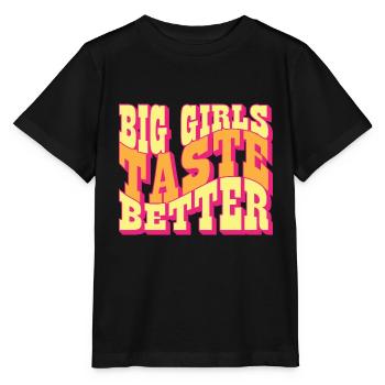 Big Girls Taste Better Chubby Thick Girls Curvy - Stanley/Stella MINI CREATOR Kids’ T-Shirt - black - Front - Mikhail (115cm)