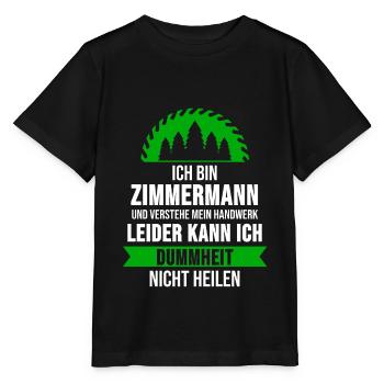 Zimmermann Zimmerer Zimmerei Spruch Geschenk - Stanley/Stella Kinder T-Shirt MINI CREATOR  - Schwarz - Vorne - Mikhail (115cm)