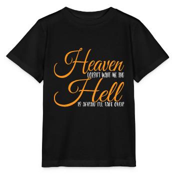 Heaven Doesn't Want Me And Hell Is Afraid 3 - Stanley/Stella MINI CREATOR Kids’ T-Shirt - black - Front - Mikhail (115cm)